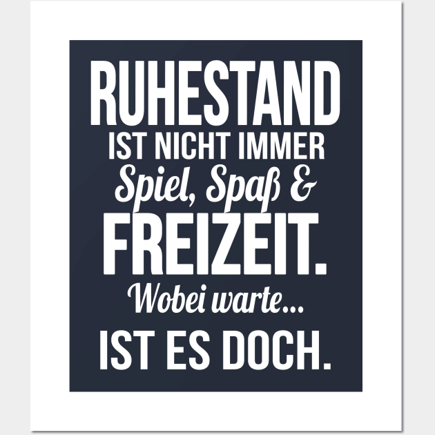 Ruhestand ist spass und freizeit (white) Wall Art by nektarinchen